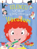 Eğlenceli Sorular İlginç Cevaplar – Vücudum