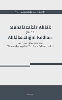 Muhafazakar Ahlak ya da Ahlaksızlığın Kodları
