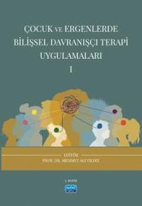 Çocuk ve Ergenlerde Bilişsel Davranışçı Terapi Uygulamaları 1