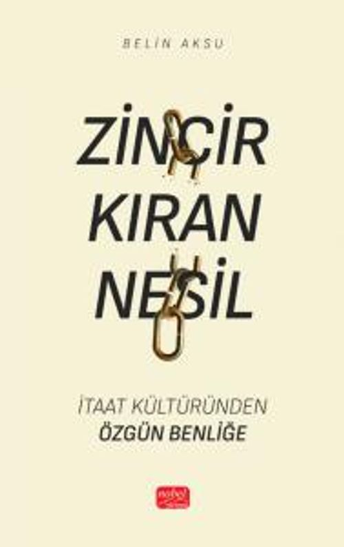 Zincir Kıran Nesil & İtaat Kültüründen Özgün Benliğe