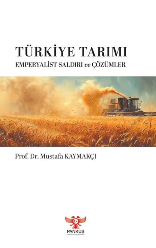 Türkiye Tarımı & Emperyalist Saldırı ve Çözümler