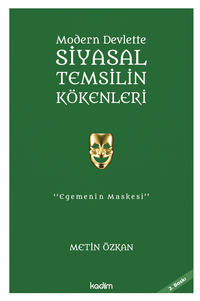 Modern Devlette Siyasal Temsilin Kökenleri & Egemenin Maskesi