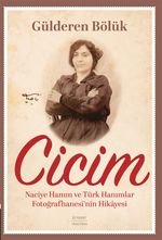 Cicim & Naciye Hanım ve Türk Hanımlar Fotoğrafhanesi'nin Hikayesi