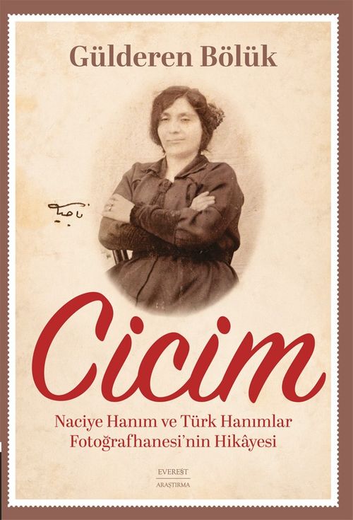Cicim & Naciye Hanım ve Türk Hanımlar Fotoğrafhanesi'nin Hikayesi