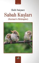 Sabah Kuşları & Karmar'a Mektuplar