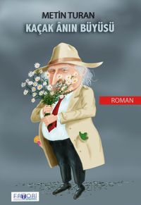 Kaçak Anın Büyüsü