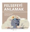 Felsefeyi Anlamak