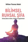 Bilimsel Ruhsal Şifa & Ruhsal Şifanın Anlamı, Tekniği ve Uygulaması