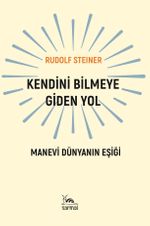 Kendini Bilmeye Giden Yol & Manevi Dünyanın Eşiği