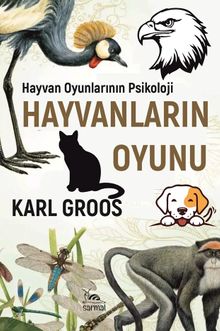 Hayvanların Oyunu & Hayvan Oyunlarının Psikolojisi