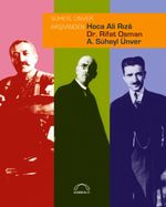 Süheyl Ünver Arşivinden  Hoca Ali Rıza, Dr. Rifat Osman,  A. Süheyl Ünver