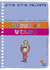 Gurur ve Utan&ccedil; / &Ccedil;ıtır &Ccedil;ıtır Felsefe 35. Kitap