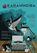 Karahindiba İki Aylık Edebiyat Dergisi Sayı:5 Haziran-Temmuz-Ağustos 2016