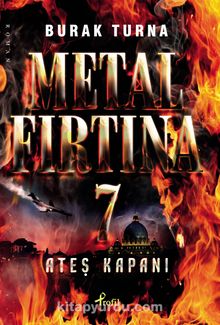 Metal Fırtına 7 / Ateş Kapanı - Burak Turna