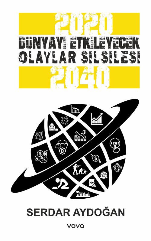 2020-2040 Dünyayı Etkileyecek Olaylar Silsilesi