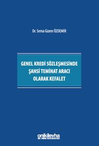 Genel Kredi Sözleşmesinde Şahsi Teminat Aracı Olarak Kefalet