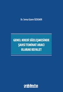 Genel Kredi Sözleşmesinde Şahsi Teminat Aracı Olarak Kefalet