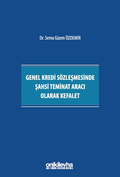 Genel Kredi Sözleşmesinde Şahsi Teminat Aracı Olarak Kefalet