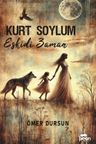 Kurt Soylum &amp; Eskidi Zaman