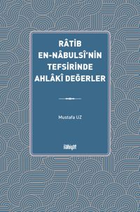 Ratib en-Nabulsî'nin Tefsirinde Ahlakî Değerler