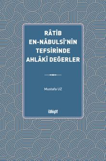 Ratib en-Nabulsî'nin Tefsirinde Ahlakî Değerler