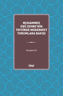 Muhammed Ebû Zehre'nin Tefsirde Modernist Yorumlara Bakışı