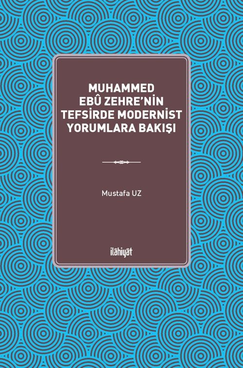 Muhammed Ebû Zehre'nin Tefsirde Modernist Yorumlara Bakışı