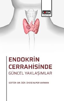 Endokrin Cerrahisinde Güncel Yaklaşımlar