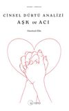 Cinsel D&uuml;rt&uuml; Analizi Aşk ve Acı