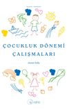 &Ccedil;ocukluk D&ouml;nemi &Ccedil;alışmaları
