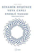 Dinamik Düşünce veya Canlı Enerji Yasası