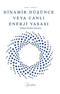 Dinamik Düşünce veya Canlı Enerji Yasası