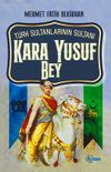 T&uuml;rk Sultanlarının Sultanı Kara Yusuf Bey