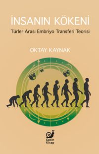 İnsanın Kökeni & Türler Arası Embriyo Transferi Teorisi