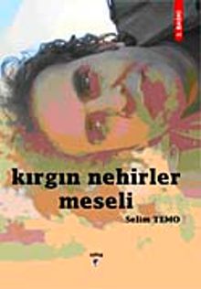 Kırgın Nehirler Meseli