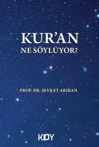 Kuran Ne Söylüyor? 
