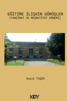Eğitime İlişkin Görüşler (Tanzimat ve Meşrutiyet Dönemi) 