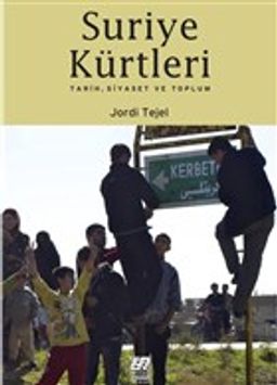 Suriye Kürtleri & Tarih, Siyaset ve Toplum