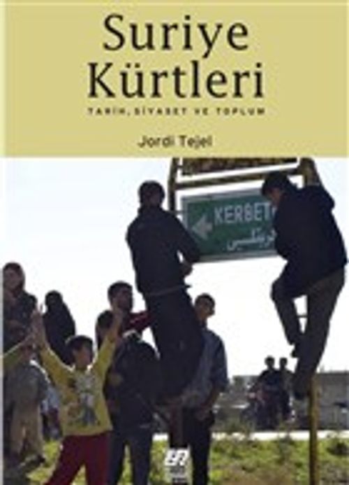 Suriye Kürtleri & Tarih, Siyaset ve Toplum