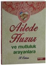 Ailede Huzur ve Mutluluk Arayanlara