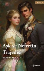 Aşk ve Nefretin Trajedisi