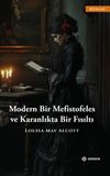 Modern Bir Mefistofeles ve Karanlıkta Bir Fısıltı