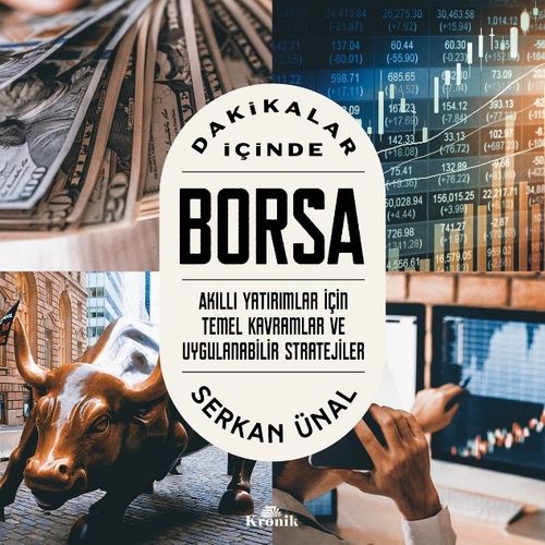 Dakikalar İçinde Borsa & Akıllı Yatırımlar İçin Temel Kavramlar ve Uygulanabilir Stratejiler