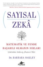 Sayısal Zeka & Matematik ve Fende Başarılı Olmanın Sırları (Cebirden Kalmış Olsanız Bile)