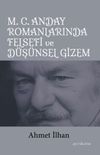 M. C. Anday Romanlarında Felsefi ve D&uuml;ş&uuml;nsel Gizem