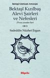 Bektaş&icirc; Kızılbaş Alevi Şairleri ve Nefesleri & 19 ncu Asırdan Beri (Cilt 3)