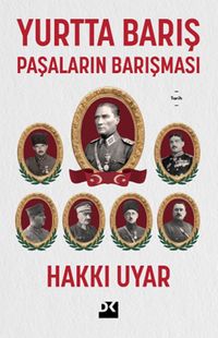 Yurtta Barış: Paşaların Barışması