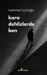 Kara Dehlizlerde Ben