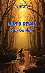 Ruh u Revan Şair Gönlüm