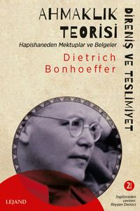 Ahmaklık Teorisi: Direniş ve Teslimiyet & Hapishaneden Mektuplar ve Belgeler